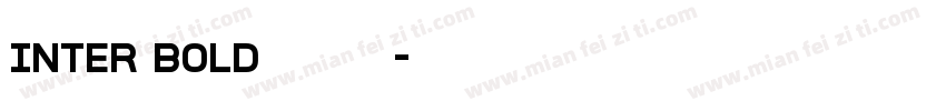 INTER BOLD字体下载字体转换